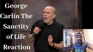 George Carlin The Sanctity of Life Reaction [upl. by Atiekal]