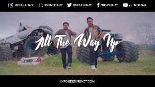 ALL THE WAY UP Frenzy Mix  DJ FRENZY  MANKIRT AULAKH  SHARRY MAAN [upl. by Kcirdorb332]