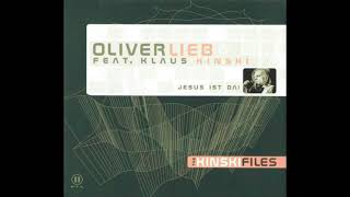 Oliver Lieb feat Klaus Kinski  Jesus ist da Main Mix [upl. by Simmonds984]