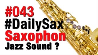 Saxophon lernen mit DailySax 043  Der JazzSound auf dem Saxophon [upl. by Itirp]