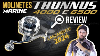 THUNNUS 4000 e 6500 MOLINETES PARA PEIXE GRANDE  REVIEW MARINE [upl. by Mloclam942]