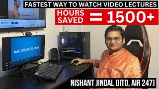 FASTEST WAY To Watch Video Lectures  SAVE 1500 Hours [upl. by Kaleb]