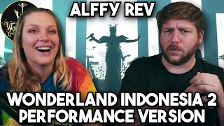 Wonderland Indonesia 2 quotPERFORMANCE VERSIONquot by Alffy Rev  First Time Reaction [upl. by Ahsyia548]