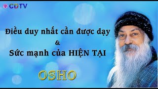 Osho sách nóiĐiều duy nhất cần được dạyampsức mạnh của hiện tạiNhận biếtchìa khóa sống cân bằng [upl. by Eastlake]