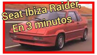 🏎️🏎️ Seat Ibiza Raider en 3 minutos 🏎️🏎️ [upl. by Naoma]