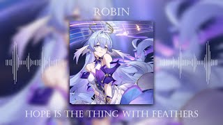 Robin Chevy  Hope Is the Thing With Feathers  Honkai Star Rail [upl. by Nessi]