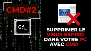 AVEC CMD COMMENT SUPPRIMER LE VIRUS Win64Expiro Dans votre PC [upl. by Urbano800]