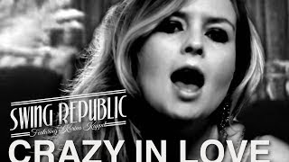 Crazy In Love  Swing Republic Official MV electroswing [upl. by Manaker]