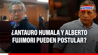 🔴🔵¿Antauro Humala y Alberto Fujimori pueden postular a las elecciones del 2026 [upl. by Wolsniw]