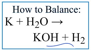 How to Balance K  H2O  KOH  H2 Potassium  Water [upl. by Wolsniw674]