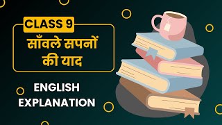 Sawle sapno ki yaad class 9 hindi Savle sapno English explanation  chapter 4 hindi class 9 kshitij [upl. by Zubkoff]