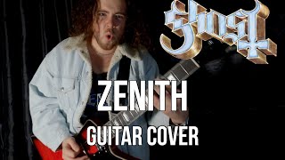 Ghost  Zenith Guitar Cover [upl. by Yessej]