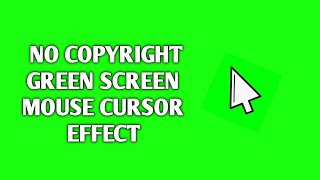 NO COPYRIGHT GREEN SCREEN MOUSE CURSOR EFFECT [upl. by Janelle210]