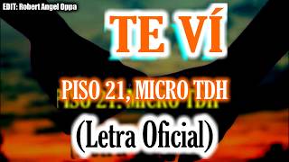 Piso 21  Te Vi LETRALYCRIS ft Micro TDH HD [upl. by Trixy]