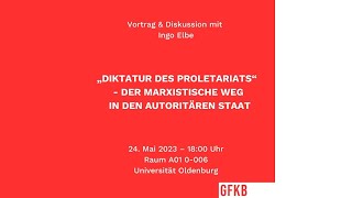 Ingo Elbe quotDiktatur des Proletariatsquot  Der marxistische Weg in den autoritären Staat [upl. by Ettie]