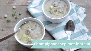 RECEPT  Champignonsoep met lente ui [upl. by Friday]