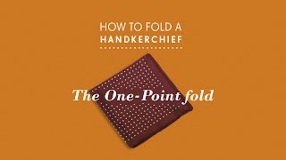 How To Fold a Handkerchief  The One Point Fold [upl. by Notaek]