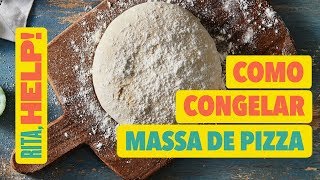 Como congelar massa de pizza caseira  RitaHelp 87  SAC do Panelinha com Rita Lobo [upl. by Nosnor]