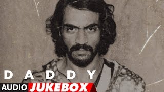 Full Album Daddy  Jukebox  Arjun Rampal Aishwarya Rajesh [upl. by Ahsiekram]