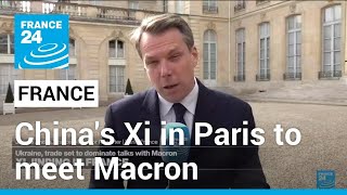 Chinas Xi in Paris to meet Macron with trade Ukraine talks planned • FRANCE 24 English [upl. by Rednaeel]