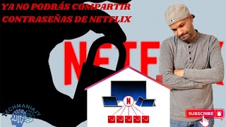 Ya no Podrás compartir contraseñas de Netflix con personas fuera de tu residencia [upl. by Daus]