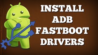 HowTo Install ADB and Fastboot Drivers on Windows 10 8 81 7 XP [upl. by Elesig]