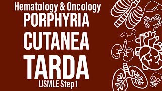 Porphyria Cutanea Tarda HemeOnc  USMLE Step 1 [upl. by Yednil]