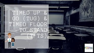 Timed Up amp Go TUG amp Timed Floor to Stand TFTS  SSIGAcademy of Pediatric Physical Therapy [upl. by Eelarac389]