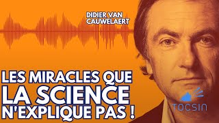 Les miracles que la science nexplique pas   Didier Van Cauwelaert [upl. by Eedebez]