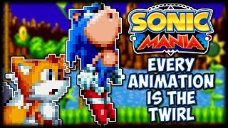 EVERY ANIMATION IS THE TWIRL  Sonic Mania Mod Showcase [upl. by Wrigley441]