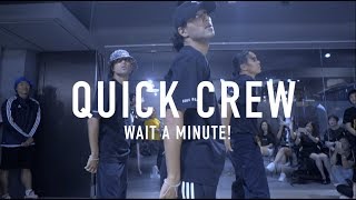 『QUICK CREW』Workshop Willow Smith  Wait a Minute 20180924 [upl. by Lynne451]