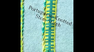 Portuguese Knotted Stem Stitch [upl. by Ulrich]