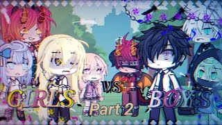 Girls VS Boys  Singing battle  Gacha life  400 Special 🥳🎉  PART TWO  2018  2020 style [upl. by Gavini]