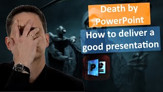 How to deliver a good presentation and avoid Death by Powerpoint [upl. by Giacinta]