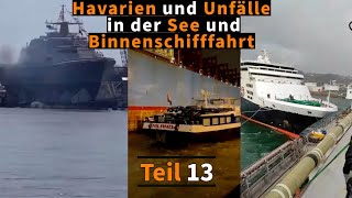 Havarien und Unfälle in der See und Binnenschifffahrt  Teil 13 [upl. by Keldah628]