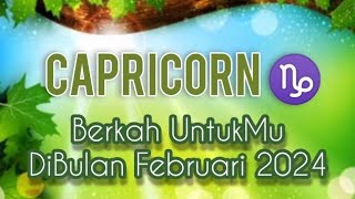 CAPRICORN ♑ Berkah untukMu dibulan Februari 2024 capricorntarot capricorn2024 kimhokitarot [upl. by Peg193]