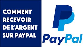 Comment recevoir de largent sur PayPal [upl. by Nyliac682]