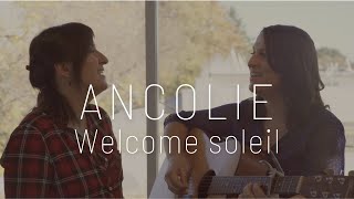 Ancolie – Welcome soleil Jim amp Bertrand [upl. by Terena]