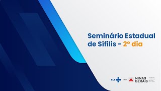 Seminário Estadual de Sífilis  segundo dia [upl. by Tanitansy]