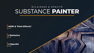 Substance Painter  Eclairage amp Opacité [upl. by Ydnerb573]