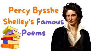 Percy Bysshe Shelley Famous Poems [upl. by Belsky]