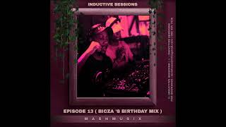 Inductive Sessions  Episode 13 Mixed by Mash MusixBiczas Birthday Mix Soulful amp Deep House [upl. by Conover]