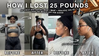 HOW I LOST 25 LBS IN 3 MONTHS My Weight Loss Journey  NO STRICT DIET  realistic tips [upl. by Ecitnerp]