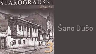 Starogradski Biseri  Šano dušo Audio 2007 [upl. by Aprilette297]