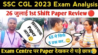 भयानक Papaer आज😲CGL 2023 Pre Exam Analysis 26 July 1st Shift Today Live Paper Review🔴 [upl. by Ybba102]