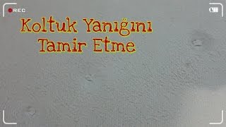 Koltuk Yanığı TamiriEn Basit [upl. by Styles231]