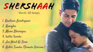 Shershaah Movie Songs  Sidharth malhotra  Kiara Advani  Jubin Nautiyal  B Praak Romantic Songs [upl. by Kaila986]