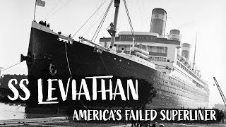 SS Leviathan America’s Failed Superliner [upl. by Amie41]