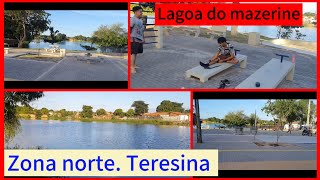 Lagoa do MazerineParque recém inauguradoZona norte de Teresina Piauí [upl. by Shaeffer]