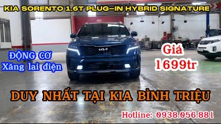 KIA SORENTO SORENTO 16T PLUGIN HYBRID SIGNATURE Xăng lai Điện Giá 1699Tr có gì [upl. by Stoffel]